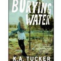 Burying Water - K A Tucker | LooksLikeLove UAE